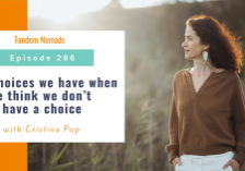 The choices we have when we think we don’t have a choice – with Cristina Pop