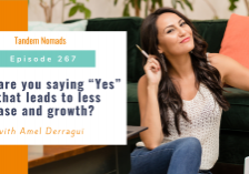 What are you saying “Yes” to that leads to less ease and growth